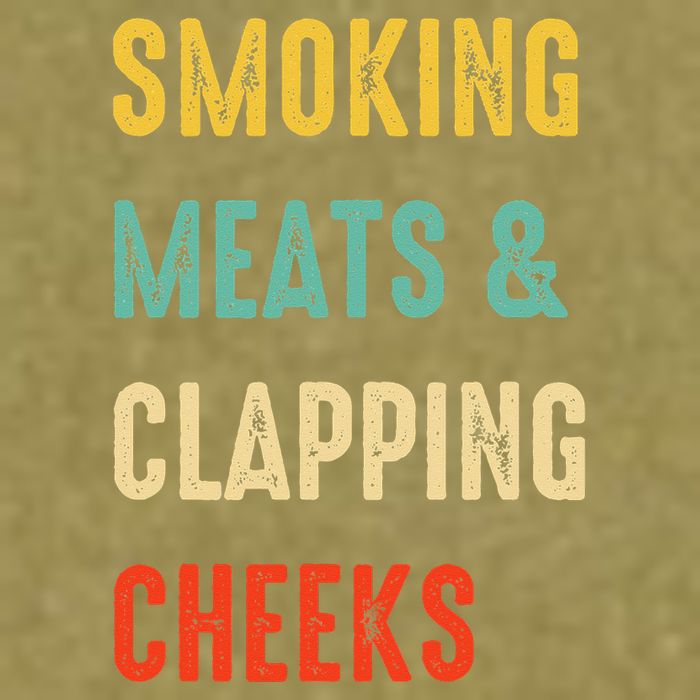 Smoking Meats And Clapping Cheeks Funny BBQ Meat Smoking Garment-Dyed Women's Muscle Tee