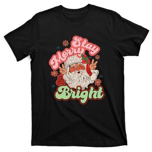 Stay Merry And Bright Santa Claus Christmas Gift T-Shirt