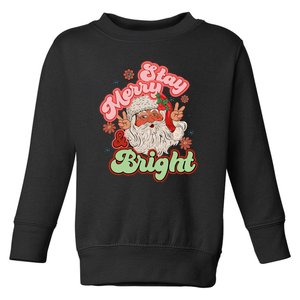 Stay Merry And Bright Santa Claus Christmas Gift Toddler Sweatshirt