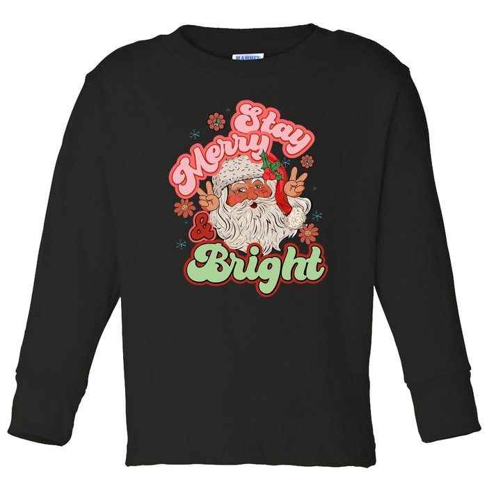 Stay Merry And Bright Santa Claus Christmas Gift Toddler Long Sleeve Shirt