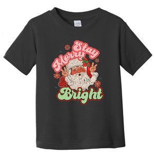 Stay Merry And Bright Santa Claus Christmas Gift Toddler T-Shirt