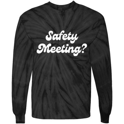 Safety Meeting Apparel Tie-Dye Long Sleeve Shirt