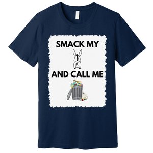 Smack My Ass & Call Me Garbage Funny Political Statement Premium T-Shirt