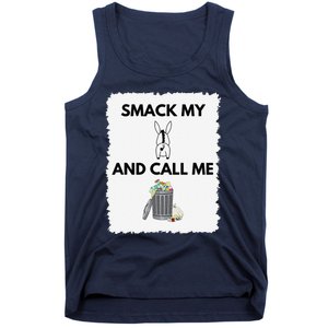 Smack My Ass & Call Me Garbage Funny Political Statement Tank Top