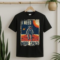Space Man Astronaut Retro I Need More Space T-Shirt