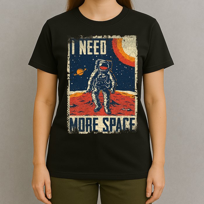 Space Man Astronaut Retro I Need More Space T-Shirt