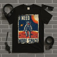 Space Man Astronaut Retro I Need More Space T-Shirt