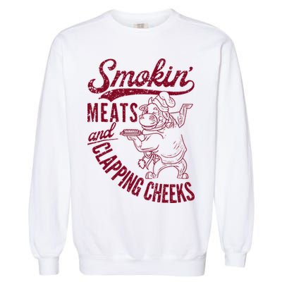 Smoking Meats And Clapping Cheeks Garment-Dyed Sweatshirt