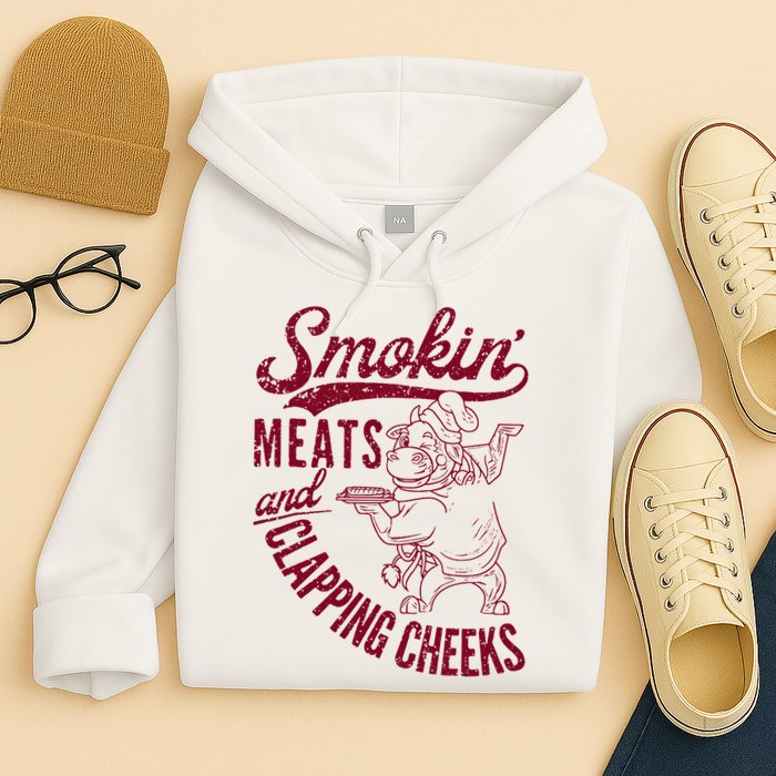 Smoking Meats And Clapping Cheeks Hoodie
