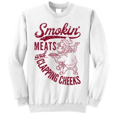 Smoking Meats And Clapping Cheeks Sweatshirt