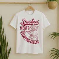 Smoking Meats And Clapping Cheeks T-Shirt