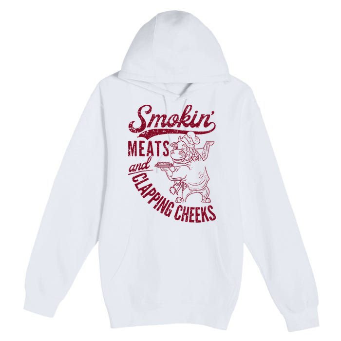 Smoking Meats And Clapping Cheeks Premium Pullover Hoodie