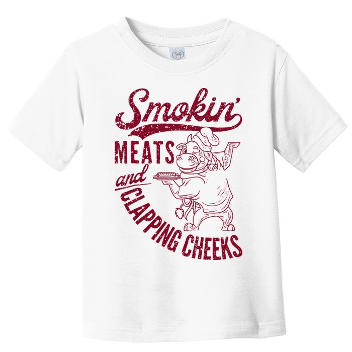 Smoking Meats And Clapping Cheeks Toddler T-Shirt