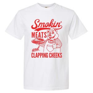 Smokin Meats And Clapping Cheeks Garment-Dyed Heavyweight T-Shirt