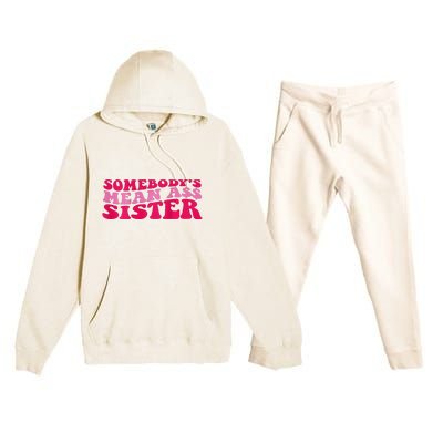 Somebody's mean Ass Sister on back Premium Hooded Sweatsuit Set