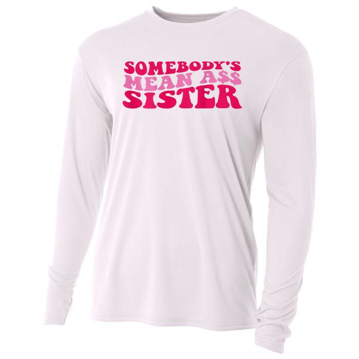 Somebody's mean Ass Sister on back Cooling Performance Long Sleeve Crew