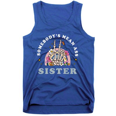 SomebodyS Mean Ass Sister Funny Humor Quote Great Gift Tank Top