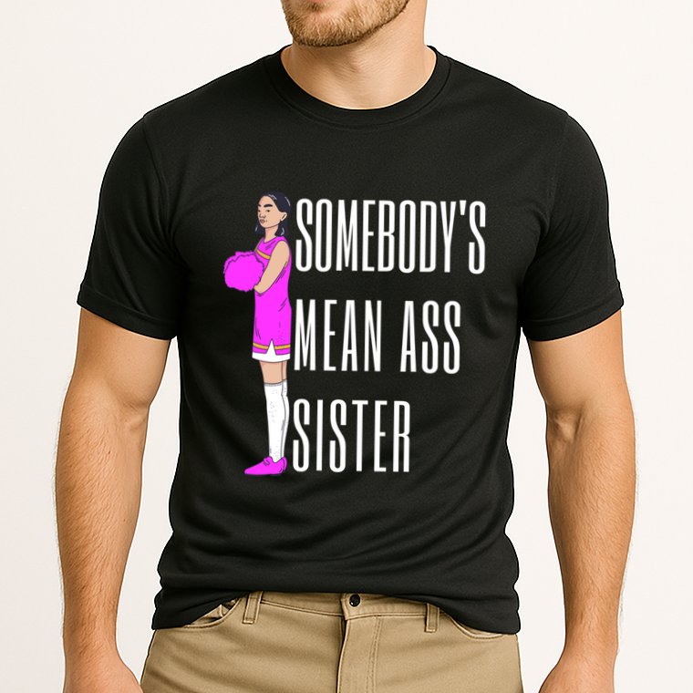 SomebodyS Mean Ass Sister Gift Cooling Performance Crew T-Shirt