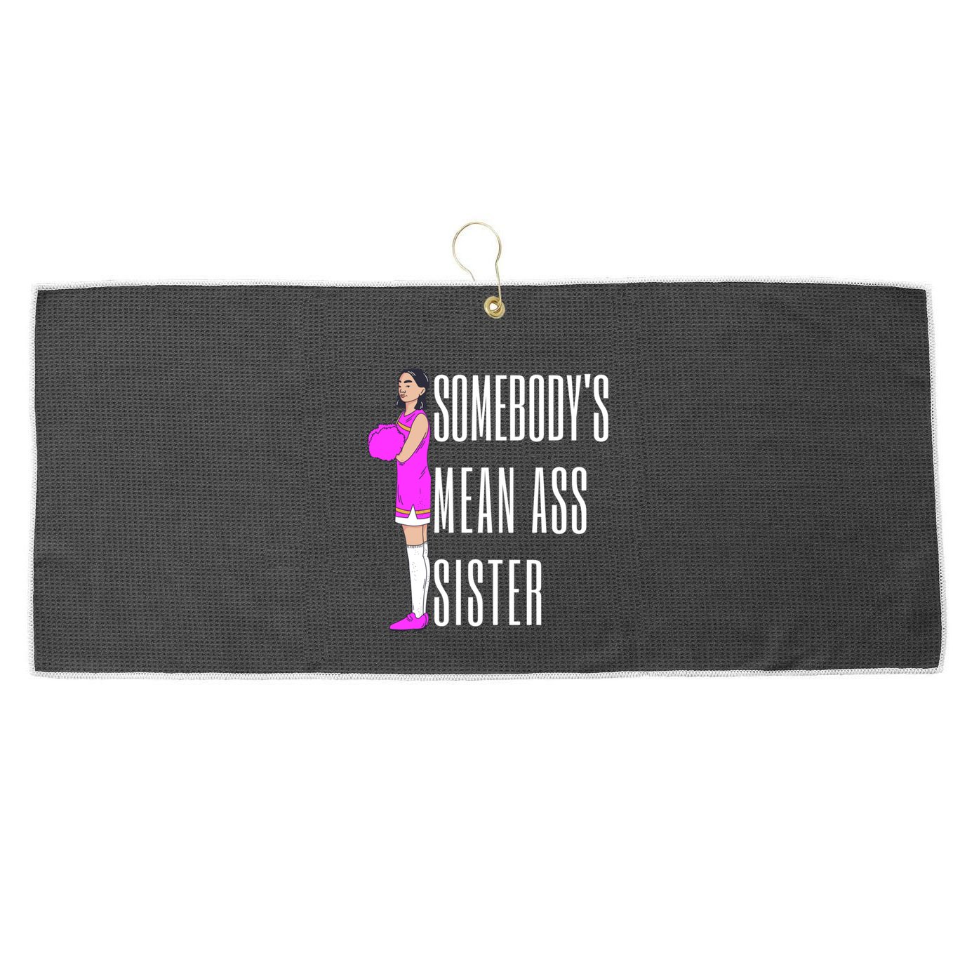 SomebodyS Mean Ass Sister Gift Large Microfiber Waffle Golf Towel