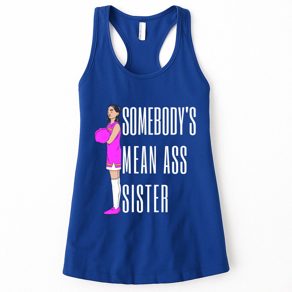 SomebodyS Mean Ass Sister Gift Womens Tank Top