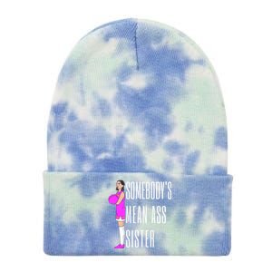 SomebodyS Mean Ass Sister Gift Tie Dye 12in Knit Beanie