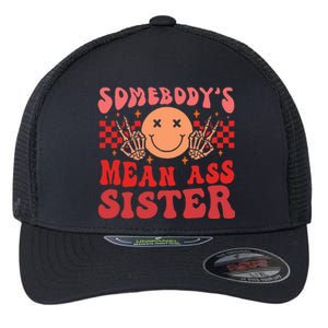 somebody's mean ass sister Flexfit Unipanel Trucker Cap