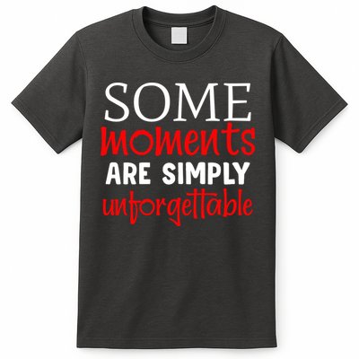 Some Moments Are Simply Unforgettable Memorial Day Gift T-Shirt