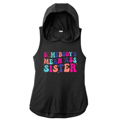 SomebodyS Mean Ass Sister Ladies PosiCharge Tri-Blend Wicking Draft Hoodie Tank