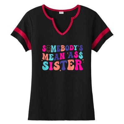 SomebodyS Mean Ass Sister Ladies Halftime Notch Neck Tee