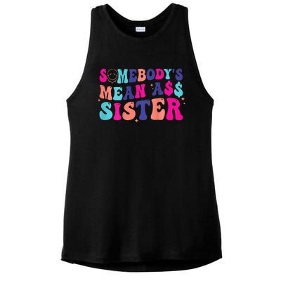 SomebodyS Mean Ass Sister Ladies PosiCharge Tri-Blend Wicking Tank