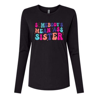 SomebodyS Mean Ass Sister Womens Cotton Relaxed Long Sleeve T-Shirt