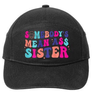 SomebodyS Mean Ass Sister 7-Panel Snapback Hat