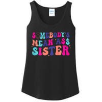 SomebodyS Mean Ass Sister Ladies Essential Tank