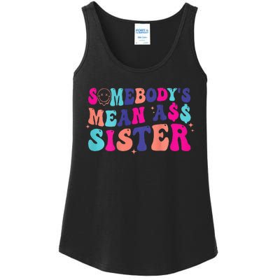 SomebodyS Mean Ass Sister Ladies Essential Tank