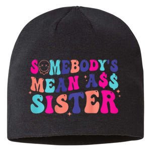 SomebodyS Mean Ass Sister Sustainable Beanie