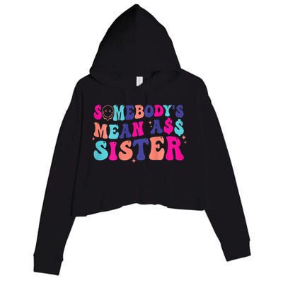 SomebodyS Mean Ass Sister Crop Fleece Hoodie