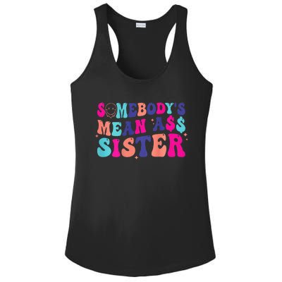 SomebodyS Mean Ass Sister Ladies PosiCharge Competitor Racerback Tank