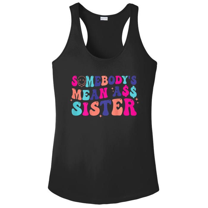 SomebodyS Mean Ass Sister Ladies PosiCharge Competitor Racerback Tank