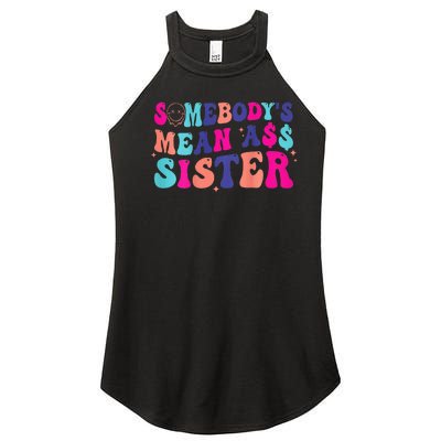 SomebodyS Mean Ass Sister Women's Perfect Tri Rocker Tank