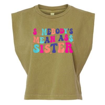 SomebodyS Mean Ass Sister Garment-Dyed Women's Muscle Tee