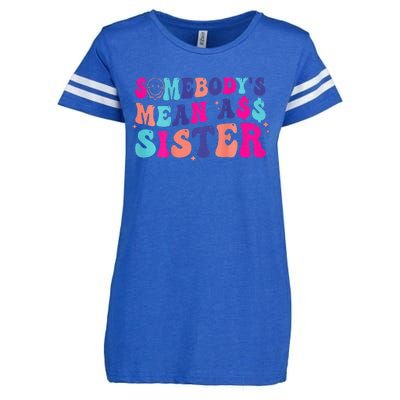 SomebodyS Mean Ass Sister Enza Ladies Jersey Football T-Shirt