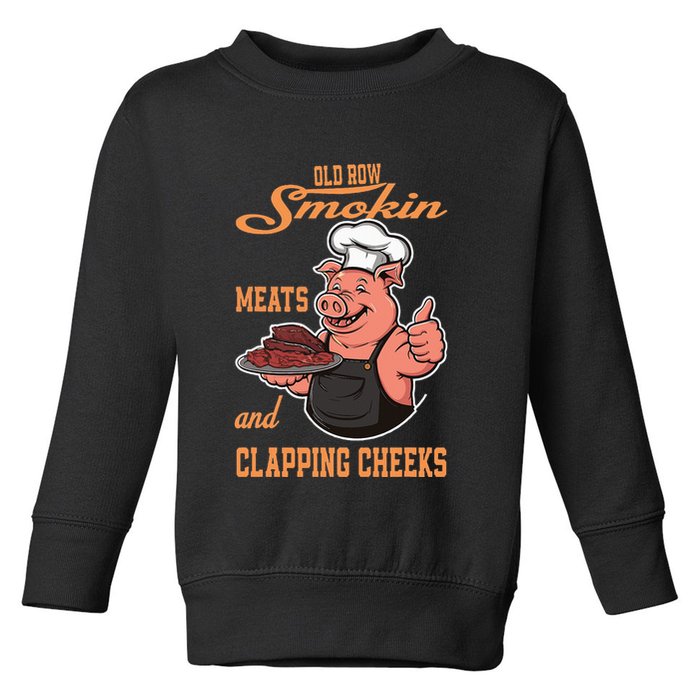Smoking Meats And Clapping Cheeks Toddler Sweatshirt