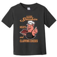 Smoking Meats And Clapping Cheeks Toddler T-Shirt