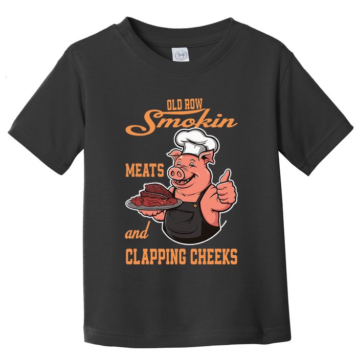 Smoking Meats And Clapping Cheeks Toddler T-Shirt