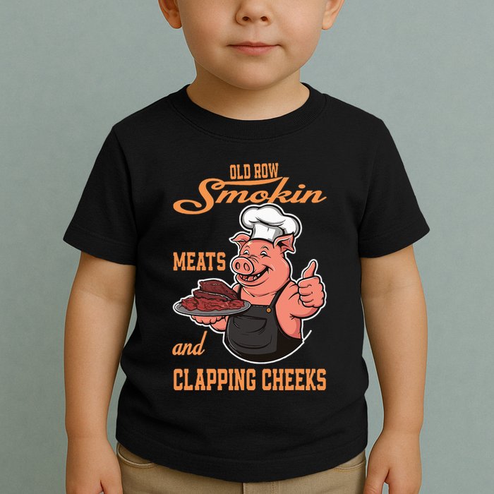 Smoking Meats And Clapping Cheeks Toddler T-Shirt
