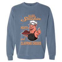 Smoking Meats And Clapping Cheeks Garment-Dyed Sweatshirt