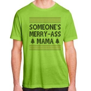 Somones Merry Ass Mama Funny Ugly Christmas Adult ChromaSoft Performance T-Shirt