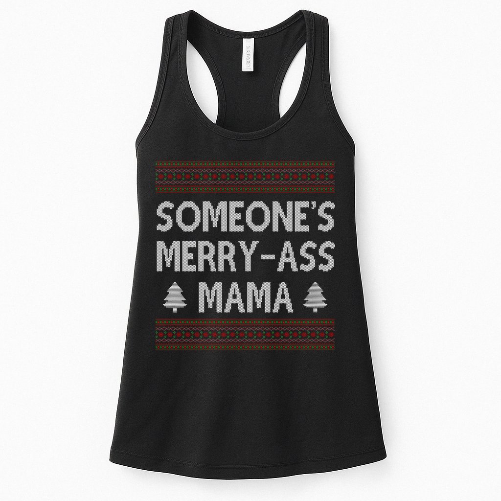 Somones Merry Ass Mama Funny Ugly Christmas Womens Tank Top