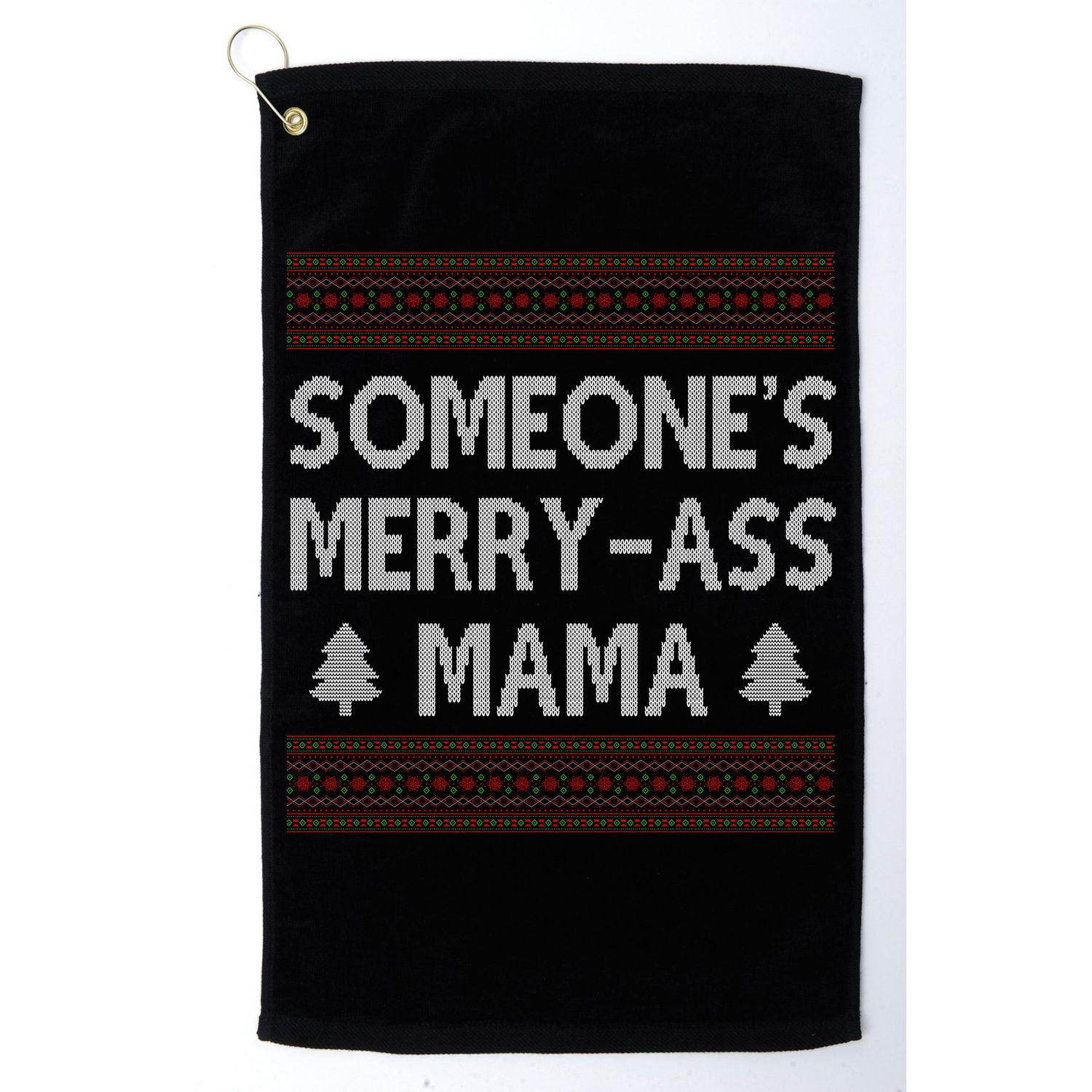 Somones Merry Ass Mama Funny Ugly Christmas Golf Towel