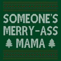 Somones Merry Ass Mama Funny Ugly Christmas Cooling Performance Crew T-Shirt